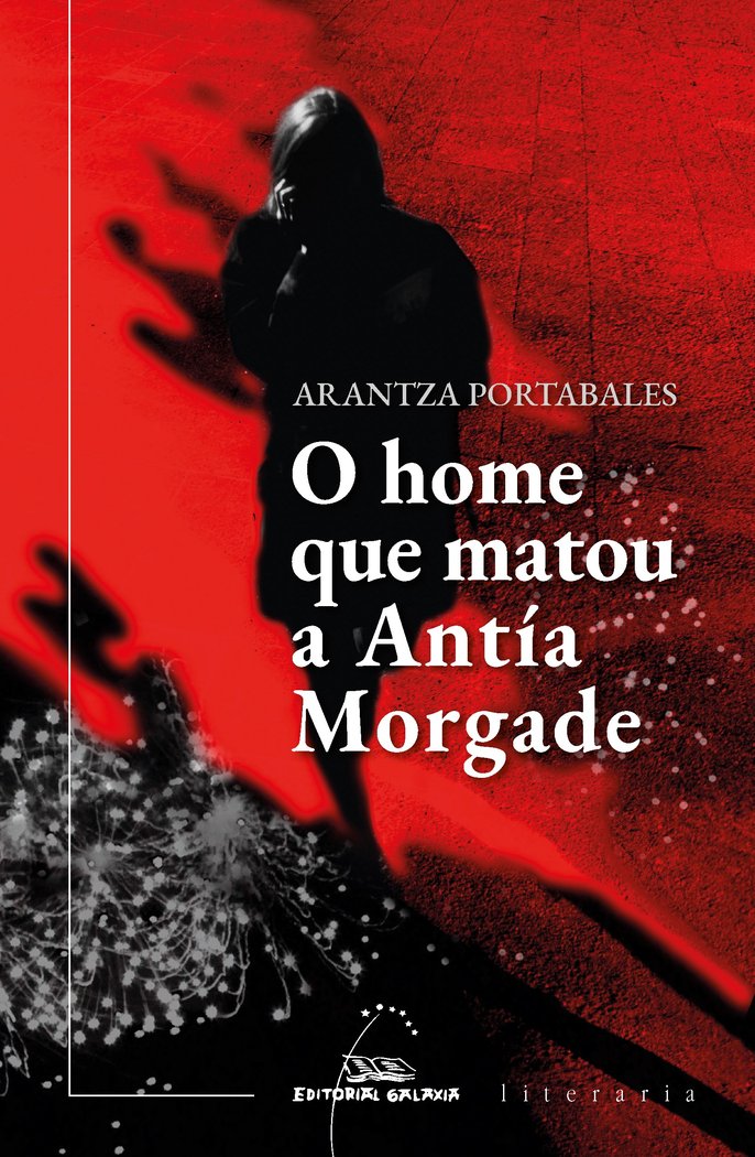 O HOME QUE MATOU A ANTIA MORGADE, de ARANTZA PORTABALES | portada del libro