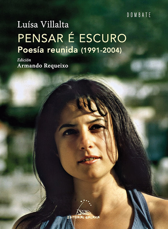 PENSAR E ESCURO POESIA REUNIDA 1991 2004, de VILLALTA, LUISA | portada del libro