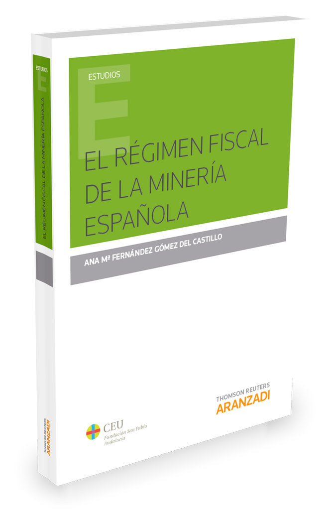 El régimen fiscal de la minería española, de Fernández Gómez del Castillo, Ana | portada del libro
