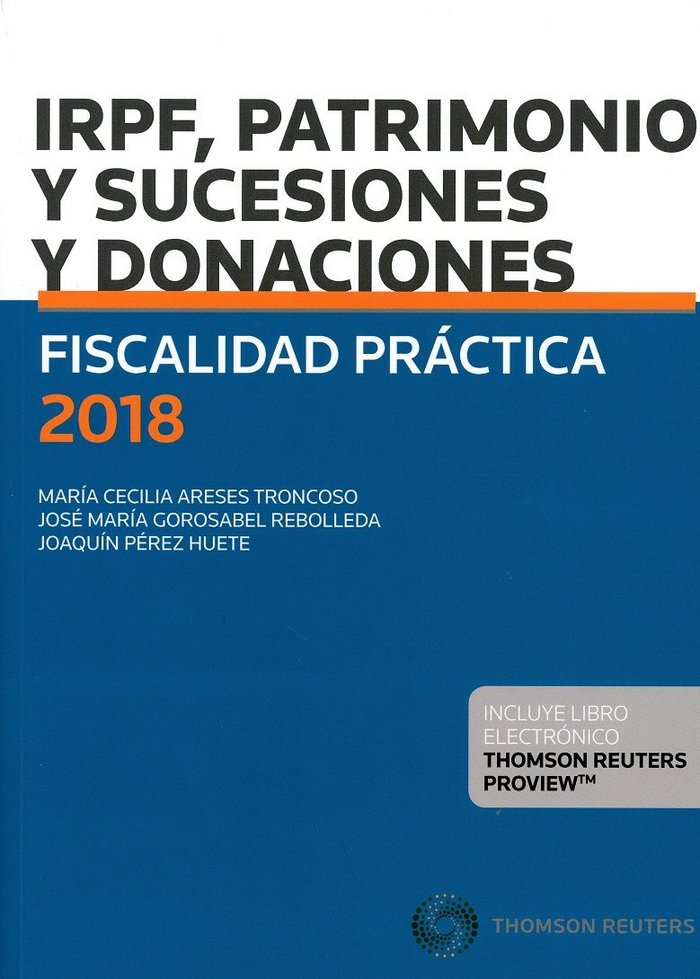 Fiscalidad Práctica 2018. IRPF, Patrimonio y Sucesiones y Donaciones (Papel + e-book), de Areses Troncoso, María Cecilia | po