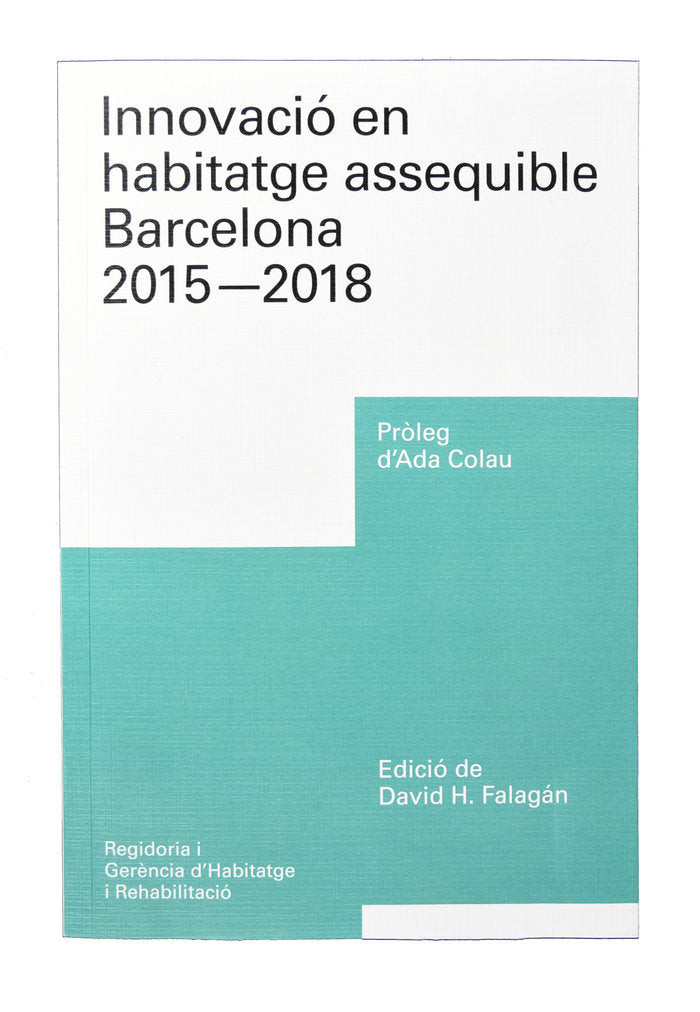 Innovació en habitatge assequible Barcelona 2015-2018, de Hernández Falagán, David | portada del libro