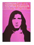 ESTOY HABLANDO DE MI GENERACION. ARTICULOS 1972-1977, de CLAUDI MONTAÑA | portada del libro