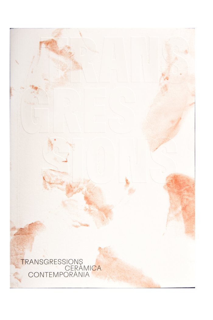 TRANSGRESSIONS CERAMICA CONTEMPORANIA NOVA COLÚLECCIO DEL, de FERNANDEZ DEL MORAL DELGADO, ISABEL | portada del libro