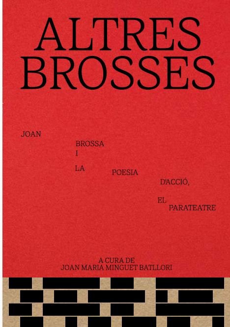 ALTRES BROSSES JOAN BROSSA I LA POESIA DACCIO EL PARATEATRE, de JOAN M MINGUET | portada del libro