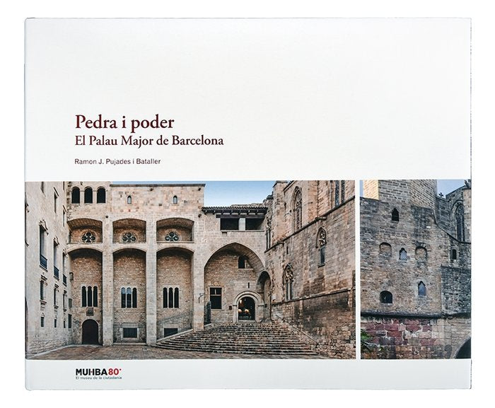 Pedra i poder. El Palau Major de Barcelona, de PUJADES I BATALLER, RAMON | portada del libro
