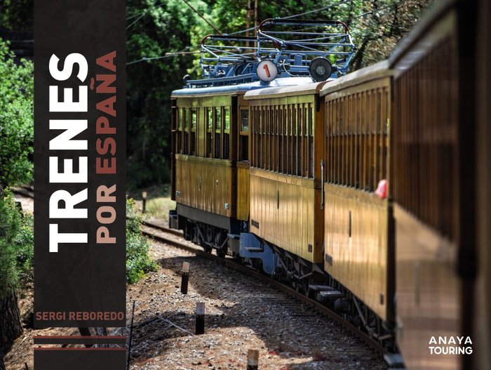 TRENES POR ESPAÑA, de REBOREDO MANZANARES, SERGI | portada del libro