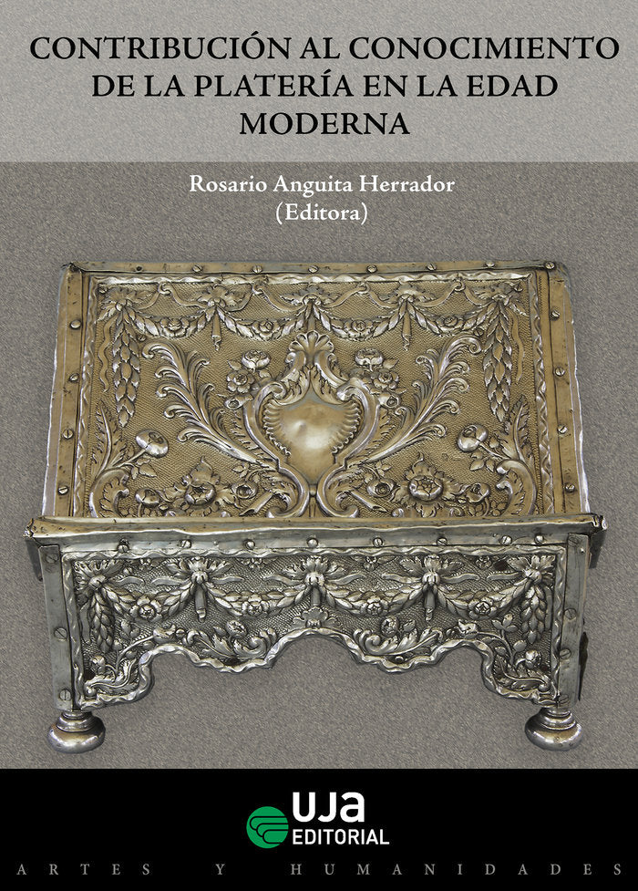 Contribución al conocimiento de la Platería en la Edad Moderna, de Anguita Herrador, Rosario | portada del libro