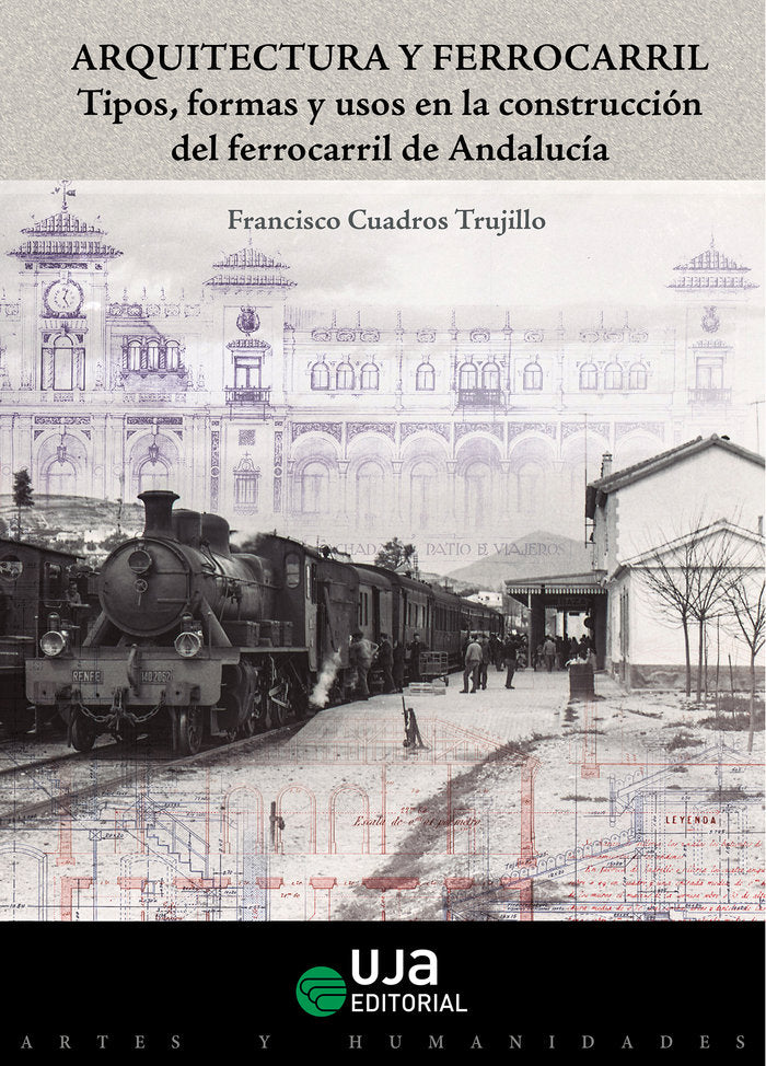 Arquitectura y ferrocarril, de Cuadros Trujillo, Francisco | portada del libro
