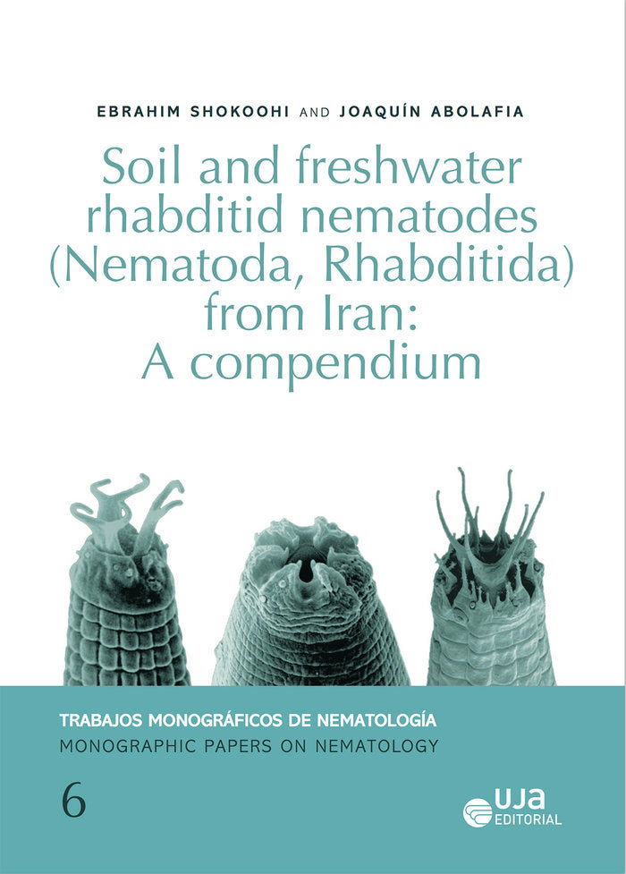 Soil and freshwater rhabditid nematodes (Nematoda, Rhabditida) from Iran: A compendium, de Abolafia Cobaleda | portada del li