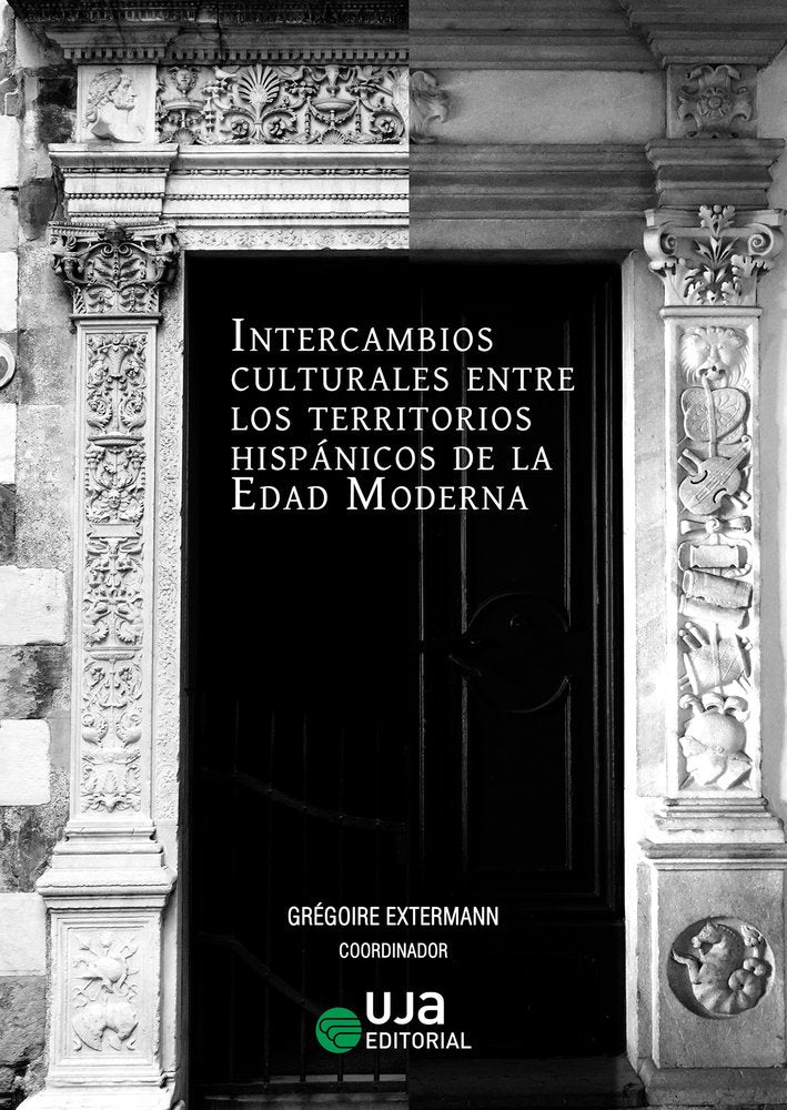 INTERCAMBIOS CULTURALES ENTRE LOS TERRITORIOS HISPANICOS DE LA EDAD MODERNA, de EXTERMANN, GREGOIRE | portada del libro