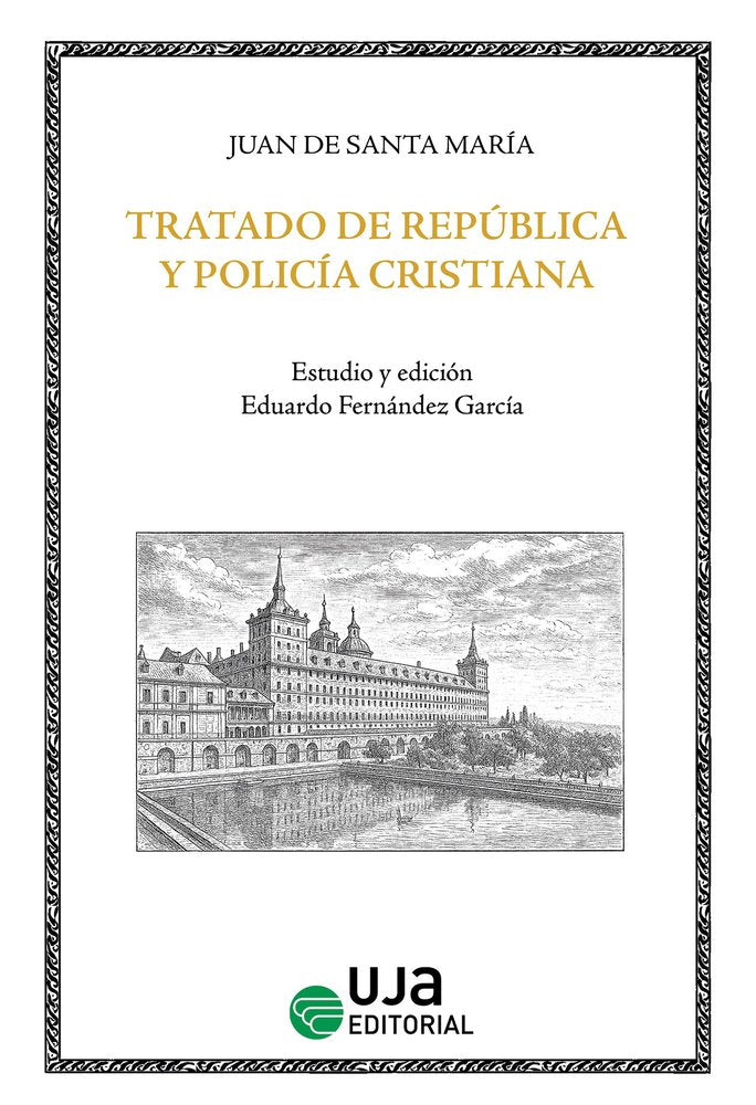 TRATADO DE REPUBLICA Y POLICIA CRISTIANA PARA REYES Y PRINCIPES Y PARA LOS QUE E, de DE SANTA MARIA, JUAN | portada del libro