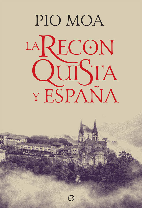 La Reconquista y España, de Moa, Pío | portada del libro