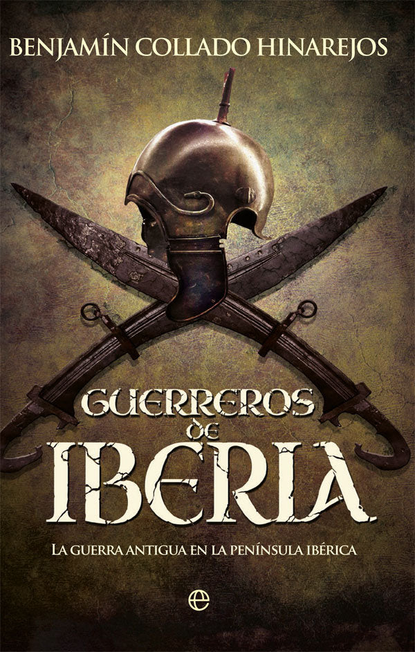 Guerreros de Iberia, de Collado Hinarejos, Benjamín | portada del libro