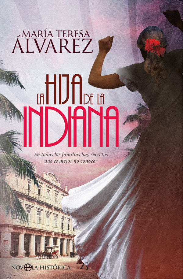 La hija de la indiana, de Álvarez García, María Teresa | portada del libro