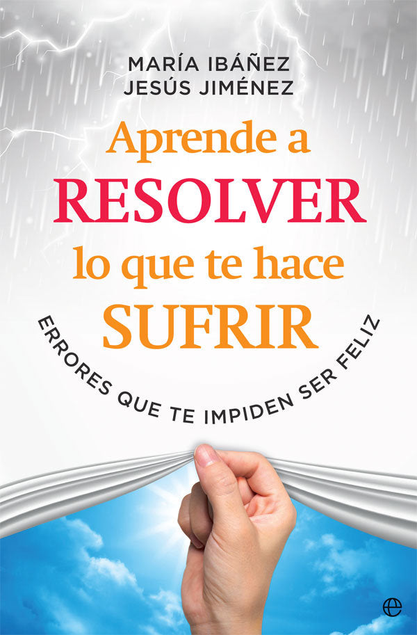 Aprende a resolver lo que te hace sufrir, de Ibáñez Goicoechea, María | portada del libro