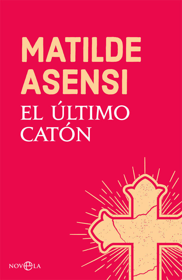El último Catón, de Asensi, Matilde | portada del libro