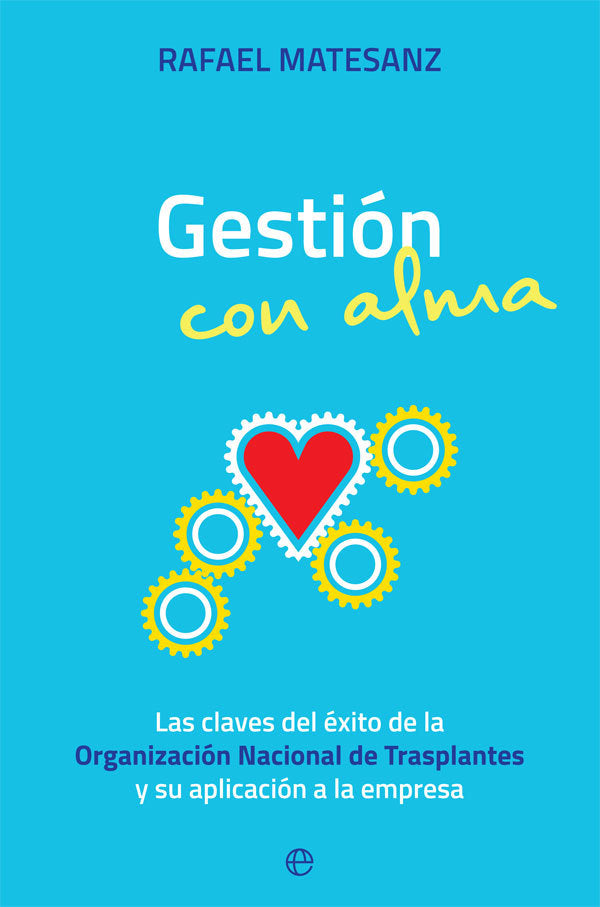 Gestión con alma, de Matesanz Acedos, Rafael | portada del libro