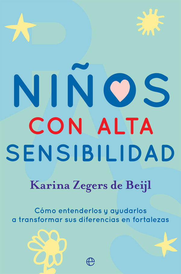 Niños con alta sensibilidad, de Zegers de Beijl, Karina | portada del libro