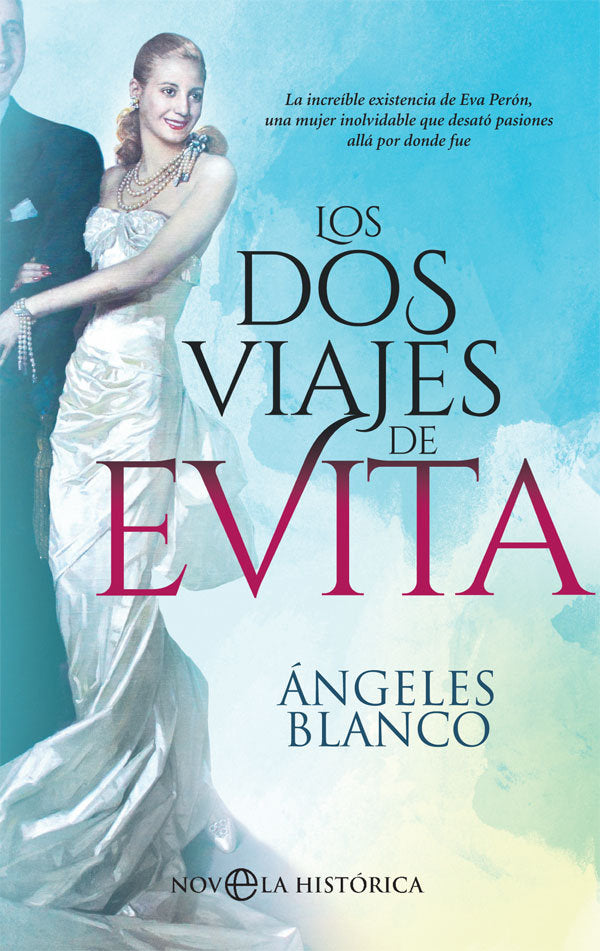 Los dos viajes de Evita, de Blanco, Ángeles | portada del libro