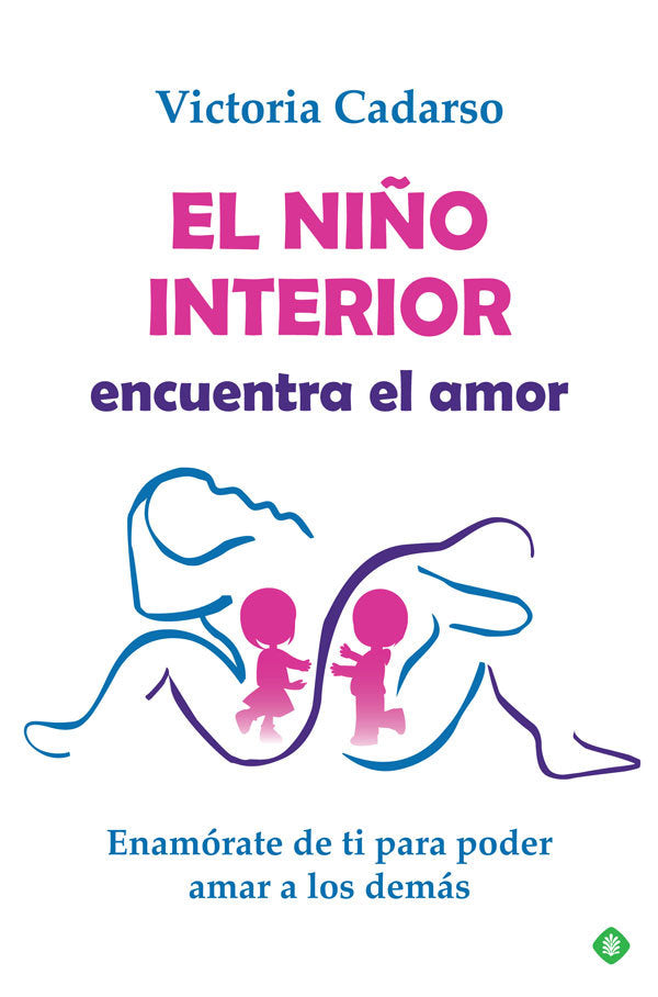 El niño interior encuentra el amor, de Cadarso, Victoria | portada del libro