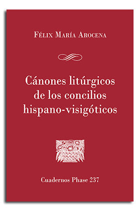 Cánones litúrgicos de los concilios hispano-visigóticos, de Arocena Solano, Felix Maria | portada del libro