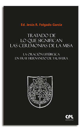 Tratado de lo que significan las ceremonias de la misa, de Folgado Garcia | portada del libro