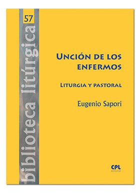 Unción de los enfermos. Liturgia y pastoral, de Sapori, Eugenio | portada del libro