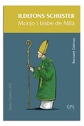 Ildefons Schuster, monjo i bisbe de Milà, de Dalmau Ribalta, Bernabé | portada del libro