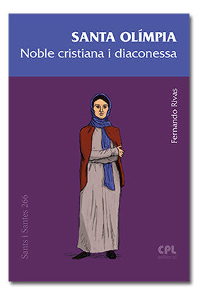 Santa Olímpia, noble cristiana i diaconessa, de Rivas Rebaque, Fernando | portada del libro