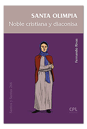 Santa Olimpia, noble cristiana y diaconisa, de Rivas Rebaque, Fernando | portada del libro