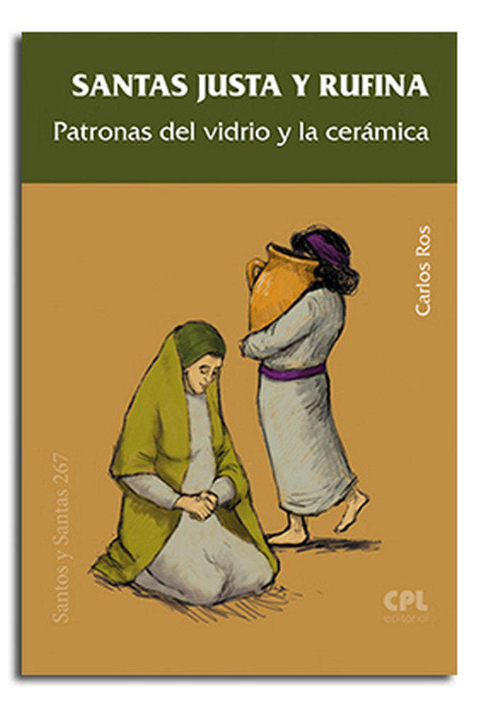 Santas Justa y Rufina, patronas del vidrio y la cerámica, de Ros Carballar, Carlos | portada del libro