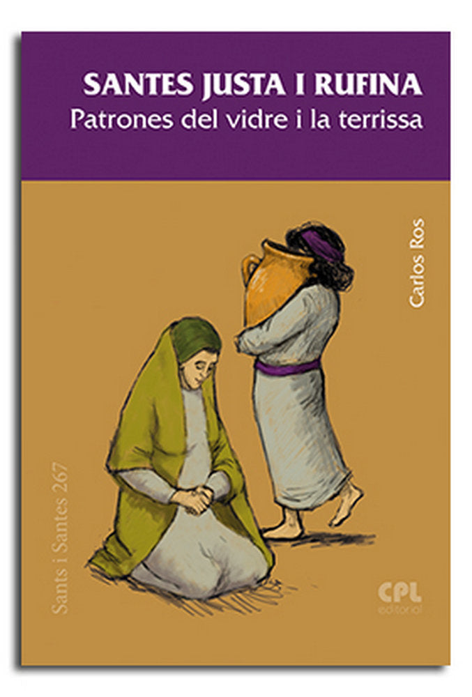 Santes Justa i Rufina. Patrones del vidre i la terrissa, de Ros Carballar, Carlos | portada del libro