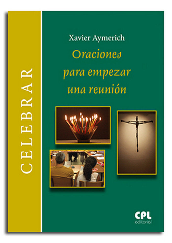 Oraciones para empezar una reunión, de Aymerich Miñarro, Xavier | portada del libro