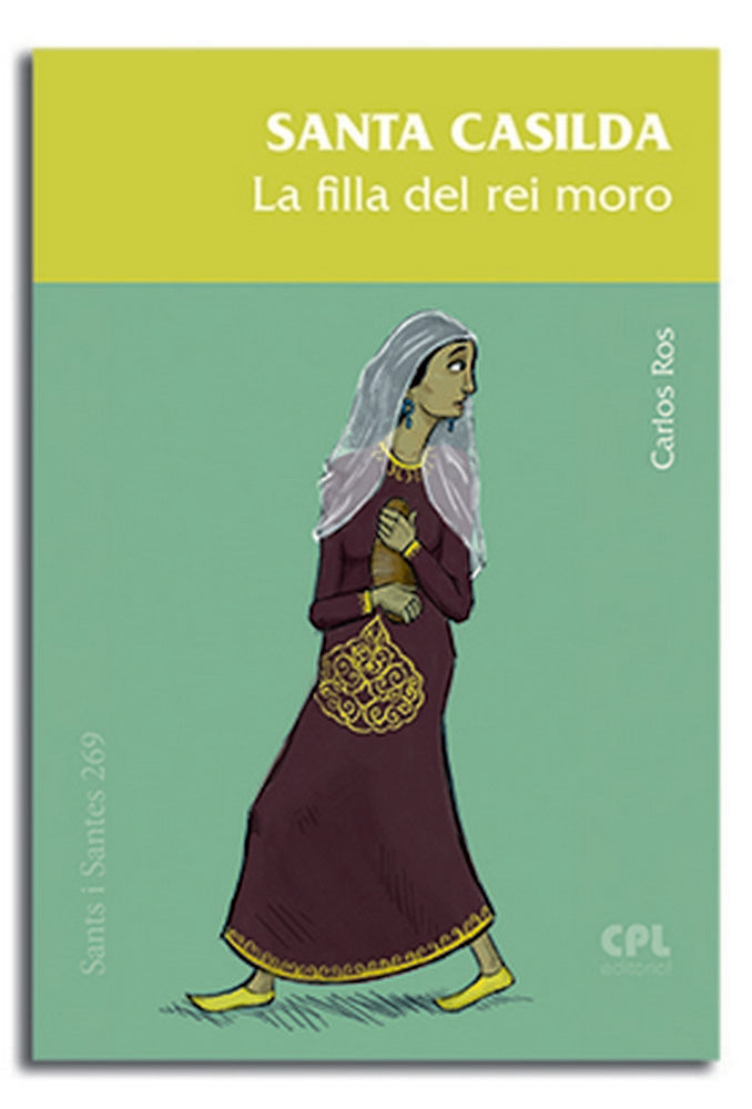 Santa Casilda, la filla del rei moro, de Ros Carballar, Carlos | portada del libro