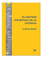 El sentido espiritual de la liturgia, de GOFFREDO BOSELLI | portada del libro