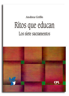 Ritos que educan. Los siete sacramentos, de Grillo, Andrea | portada del libro