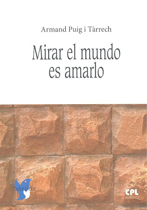 Mirar el mundo es amarlo, de Puig i Tàrrech, Armand | portada del libro