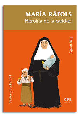 María Ráfols. Heroína de la caridad, de Roig Marcé, Agustí | portada del libro