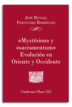 'Mysterion' y 'Sacramentum'. Evolución en Oriente y Occidente, de Fernández Rodríguez, José Manuel | portada del libro