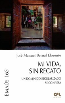 Mi vida, sin recato, de Bernal Llorente, José Manuel | portada del libro