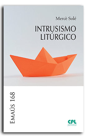 INTRUSISMO LITURGICO, de SOLE, MERCE | portada del libro