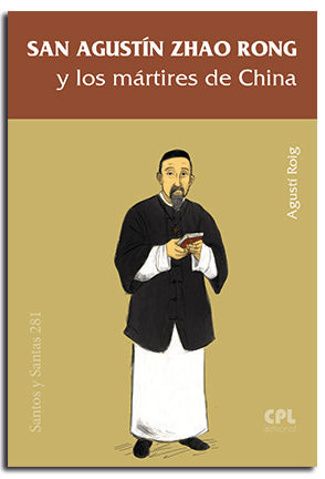 SAN AGUSTIN ZHAO RONG Y LOS MARTIRES DE CHINA | portada del libro