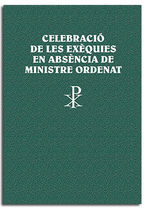 CELEBRACIO DE LES EXEQUIES EN ABSENCIA DE MINISTRE ORDENAT, de VARIOS AUTORES | portada del libro