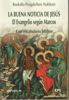 LA BUENA NOTICIA DE JESUS EL EVANGELIO SEGUN SAN MARCOS | portada del libro