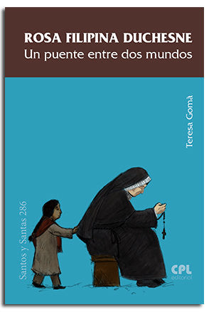 Rosa Filipina Duchesne, un puente entre dos mundos | portada del libro