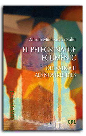 EL PELEGRINATGE ECUMENIC, de MATABOSCH I SOLER, ANTONI | portada del libro