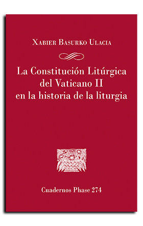 LA CONSTITUCION LITURGICA DEL VATICANO II EN LA HISTORIA DE, de BASURKO ULIZIA,XABIER | portada del libro