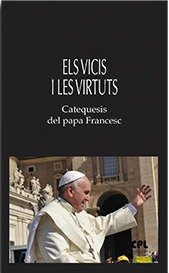 ELS VICIS I LES VIRTUTS, de FRANCESC, PAPA | portada del libro