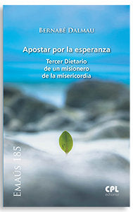 APOSTAR POR LA ESPERANZA TERCER DIETARIO DE UN MISIONERO DE, de DALMAU I RIBALTA | portada del libro