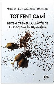 TOT FENT CAMI, de AMILL I ROCAMORA, MARIA DE L'ESPERANÇA | portada del libro